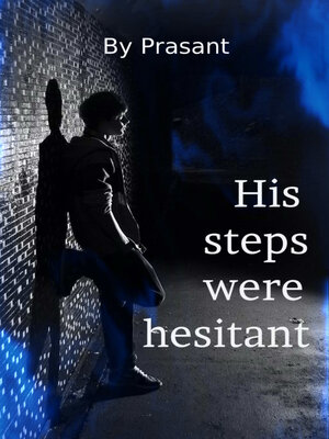 cover image of His Steps Were Hesitant
